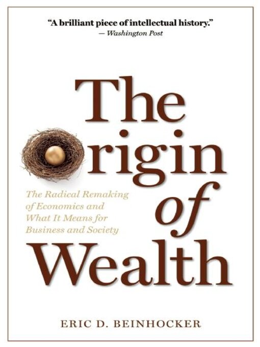 Title details for The Origin of Wealth by Eric D. Beinhocker - Wait list